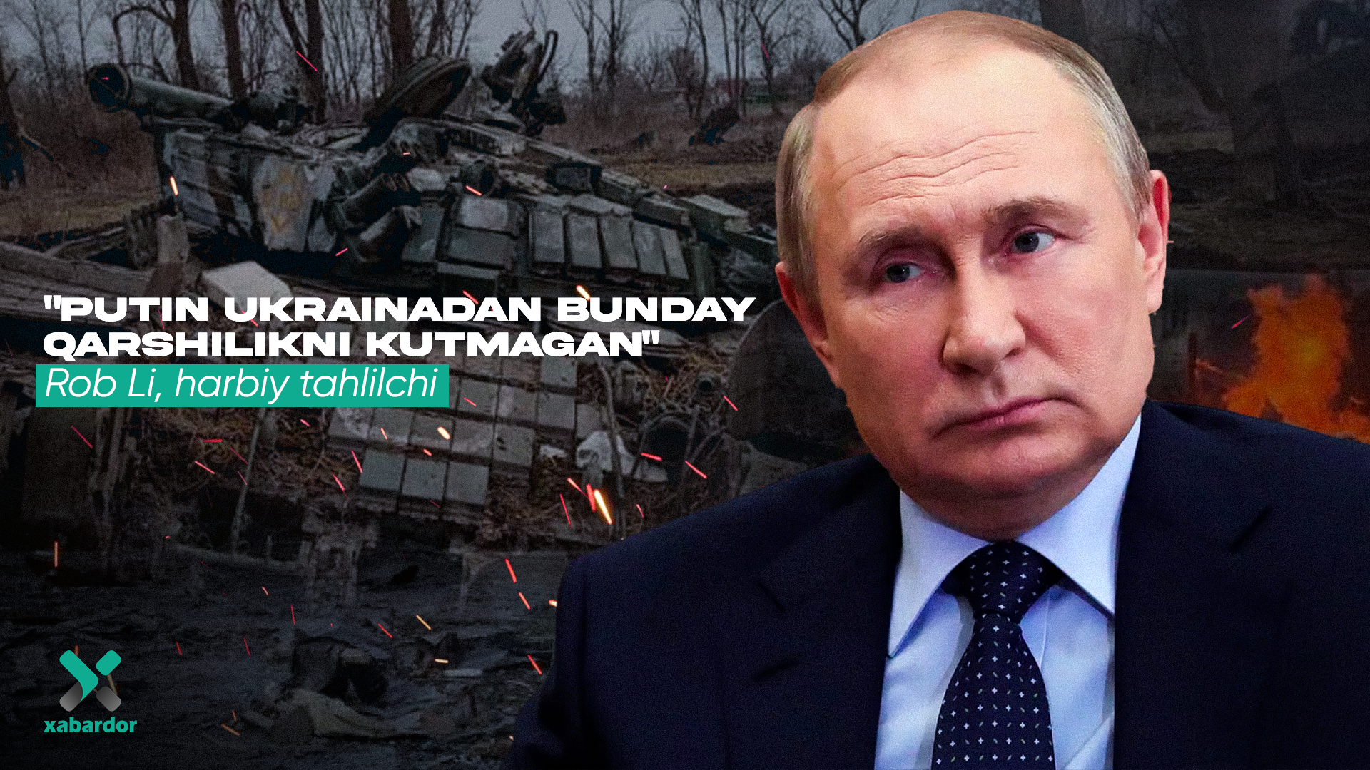 
											
											“Putin Ukrainadan bunday qarshilikni kutmagan” – Rob Li, harbiy tahlilchi
											
											