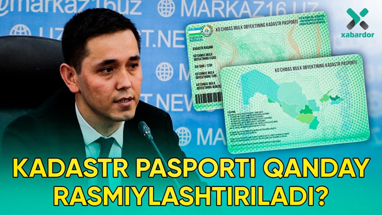 Kadastr pasporti qanday rasmiylashtiriladi?