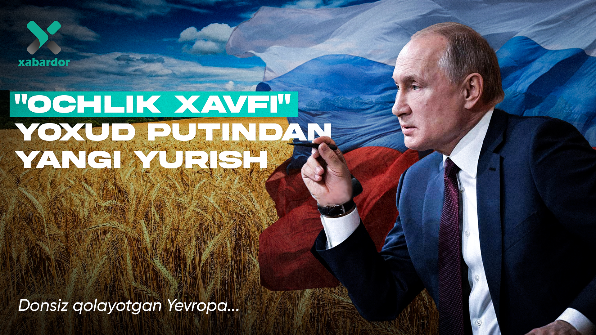 
											
											“Ochlik xavfi” yoxud Putindan yangi yurish. Donsiz qolayotgan Yevropa
											
											