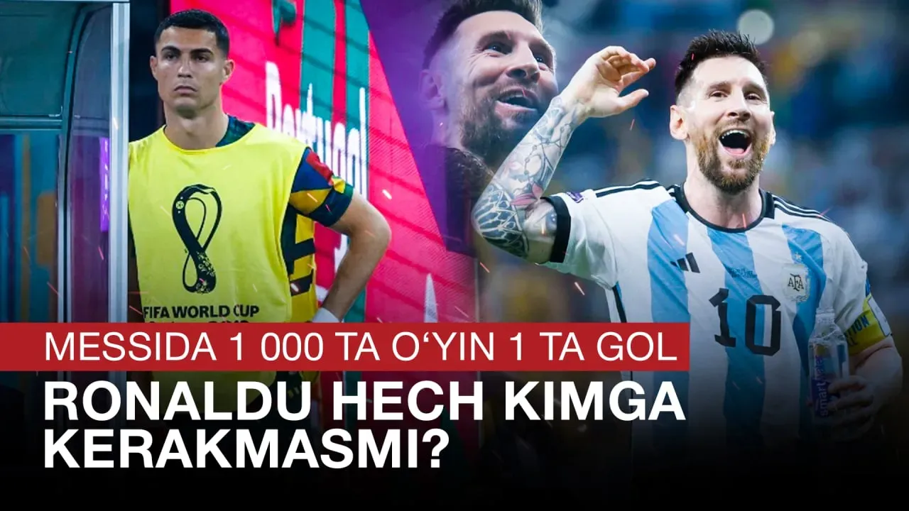 
											
											Qatar-2022: Messida 1 000 ta o‘yin 1 ta gol, Ronaldu hech kimga kerakmasmi?
											
											
