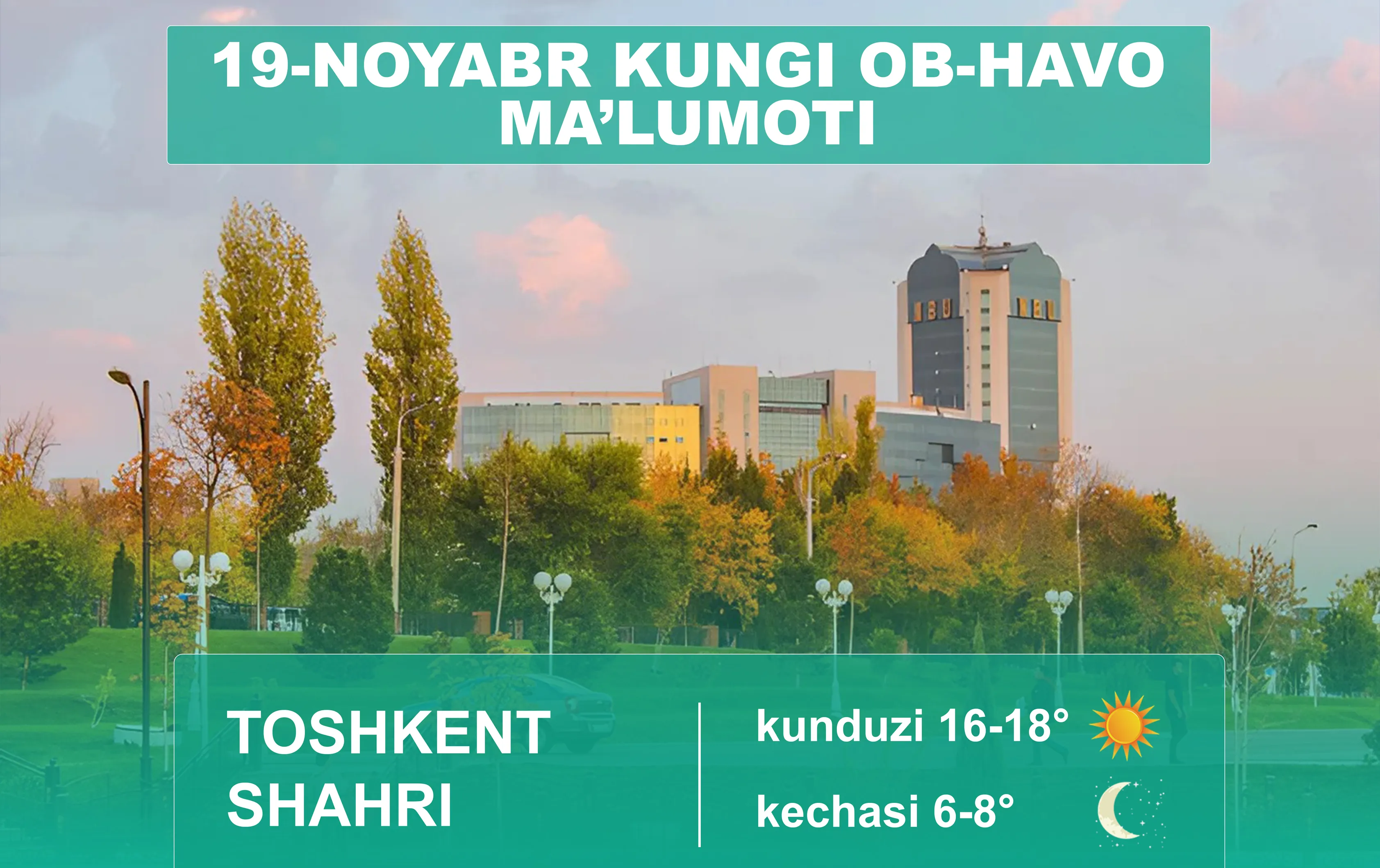 
											
											19-noyabr kuni qanday ob-havo kuzatiladi?
											
											