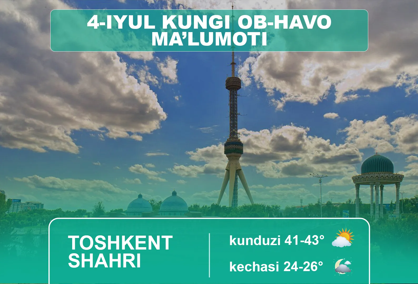 
											
											4-iyul kuni kutilayotgan ob-havo ma’lumoti
											
											