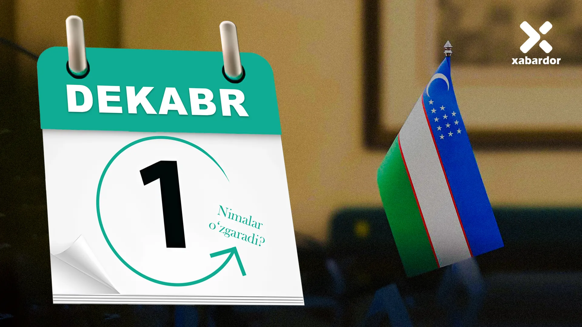 1-dekabrdan O‘zbekistonda nimalar o‘zgaradi?