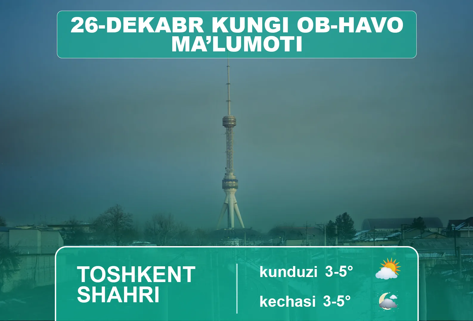 26 декабрь куни кутилаётган об-ҳаво маълумоти